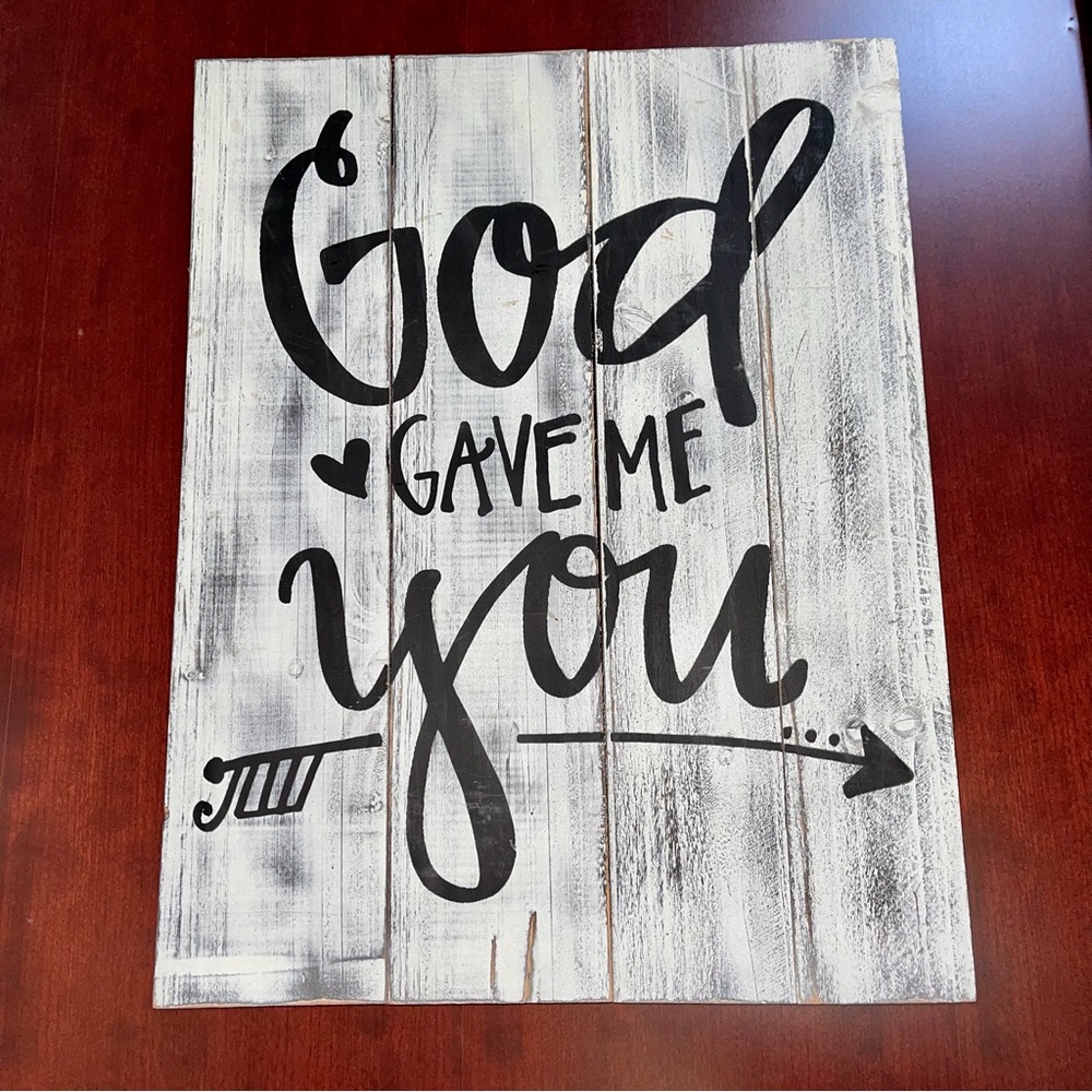 farmhouse decor “god gave me you” sign